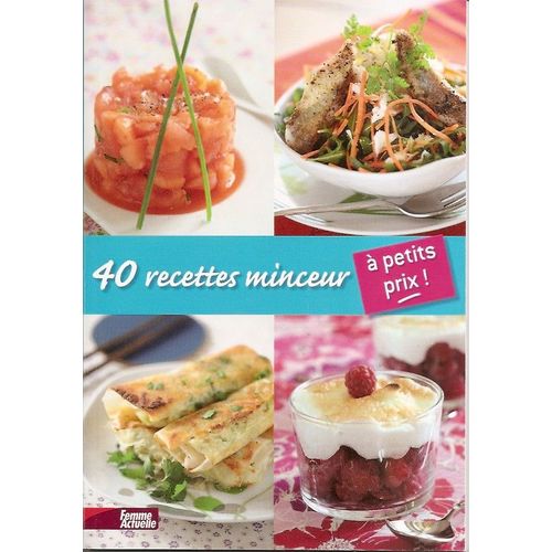 40 Recettes Minceur  À Petits Prix