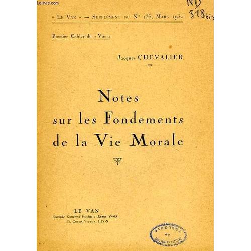 Le Van, N° 135, Mars 1932, Supplement, 1er Cahier, Notes Sur Les Fondements De La Vie Morale