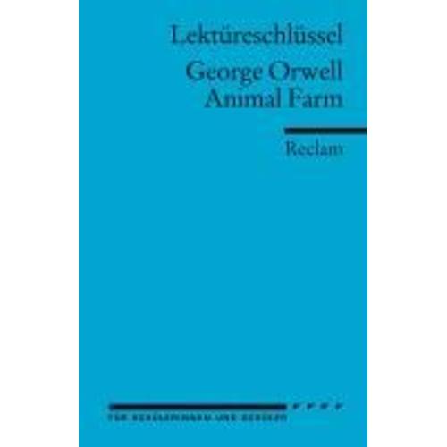 Lektüreschlüssel Zu George Orwell: Animal Farm