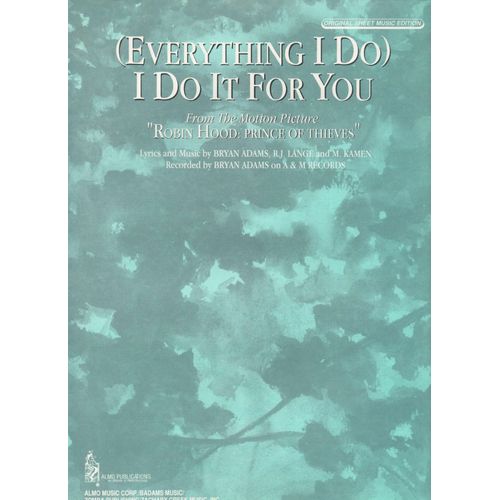 (Everything I Do) I Do It For You