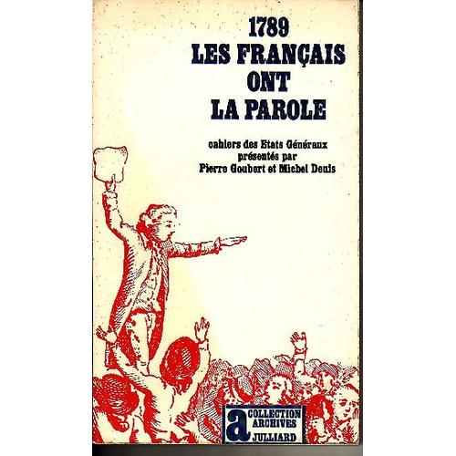 1789 Les Français Ont La Paroles - Cahier Des États Généraux