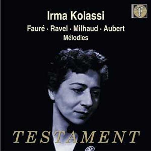 Mélodies De Fauré, Ravel, Milhaud Et Aubert - Irma Kolassi, Mezzo