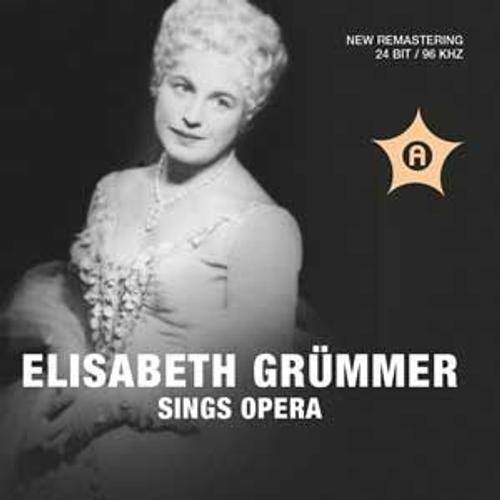 Elisabeth Grümmer Chante Des Airs D'opéras