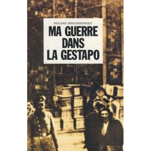 Ma Guerre Dans La Gestapo