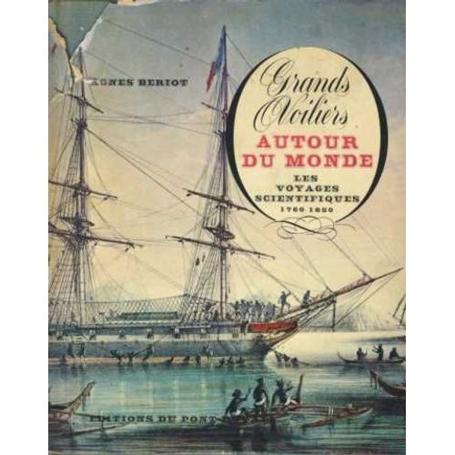 Grands Voiliers Autour Du Monde/ Les Voyages Scientifiques 1760-1850