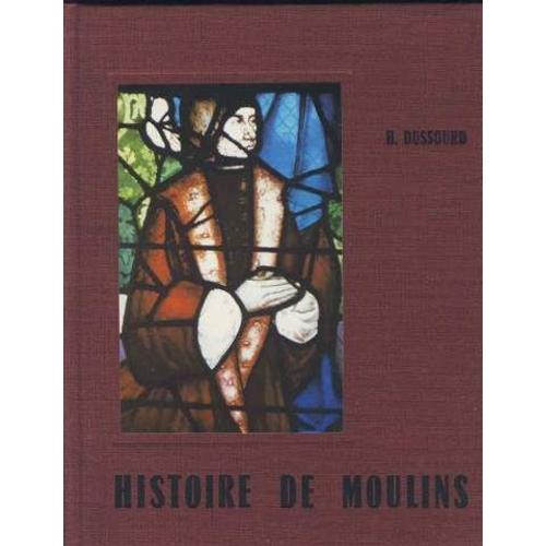 Histoire De Moulins D'apres La Chronique De Ses Habitants