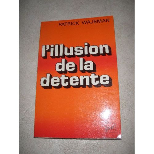 L'illusion De La Detente