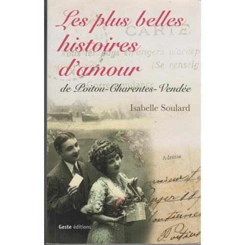 Les Plus Belles Histoires D'amour De Poitou-Charentes-Vendée