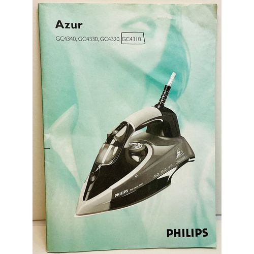 Livret 1984 Notice d’instructions et utilisation Fers à repasser AZUR PHILIPS GC4340 / GC4330 / GC4320 / GC4310 -