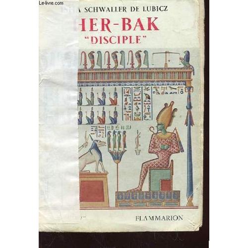 Her-Bak Disciple De La Sagesse Egyptienne.