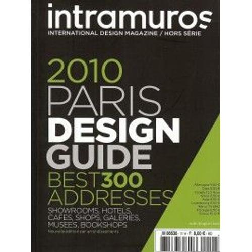 Intramuros International Design Magazine Hors-Série N° 06638 : 2010 Paris Design Guide Best 300 Addresses