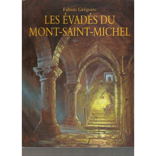 Les Évadés Du Mont-Saint-Michel