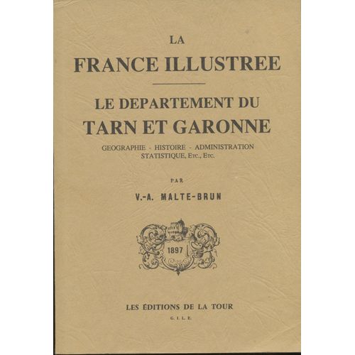 La France Illustrée: Le Département Du Tarn Et Garonne (Reprint)