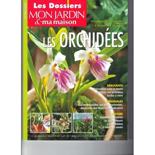 Les Dossiers Mon Jardin Et Ma Maison  N° 14 : Les Orchidées