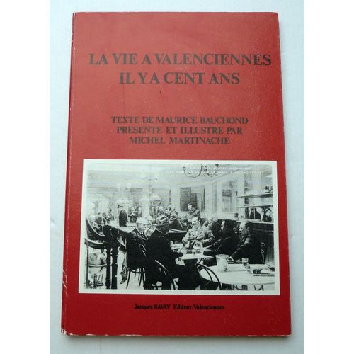 La Vie À Valenciennes Il Y A Cent Ans