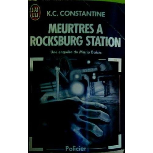 Une Nouvelle Enquête De Mario Balzic Tome 1 - Meurtres À Rocksburg Station
