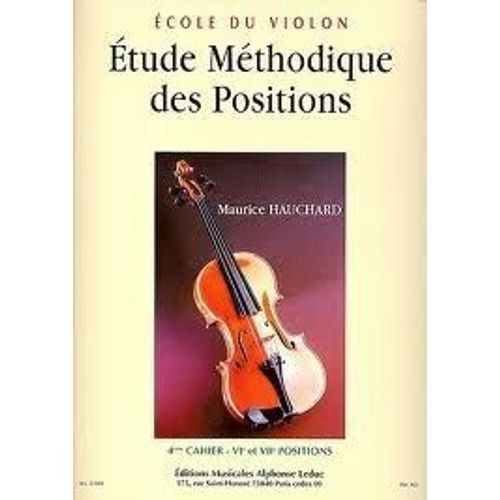 Etudes Méthodiques Des Positions Violon Volume 4 : 6e Et 7e Positions