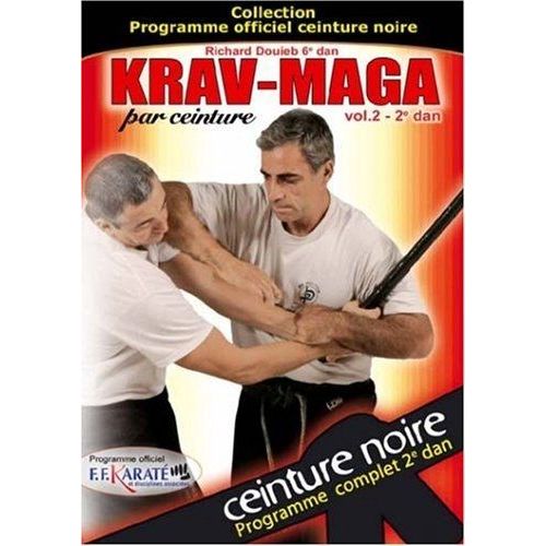 Krav Maga : Pogramme Officiel Ceinture Noire - Vo. 2