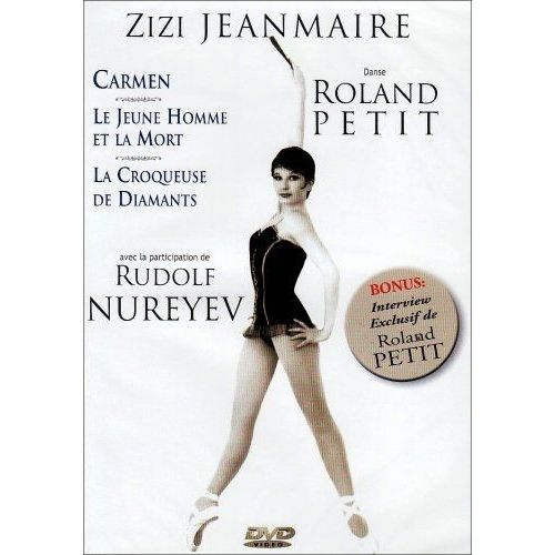 Zizi Jeanmaire Danse Roland Petit : Carmen, Le Jeune Homme Et La Mort, La Croqueuse De Diamants