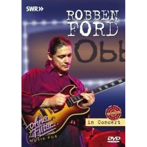 In Concert -Ohne Filter 2 - Ford, Robben & Blue Line