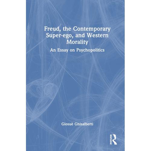 Freud, The Contemporary Super-Ego, And Western Morality