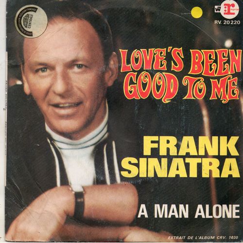Love's Been Good To Me * A Man Alon