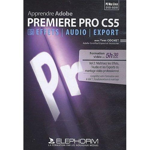 Apprendre Adobe Première Pro Cs5 - Dvd-Rom
