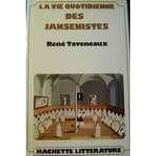 La Vie Quotidienne Des Jansénistes Aux Xviie Et Xviiie Siècles