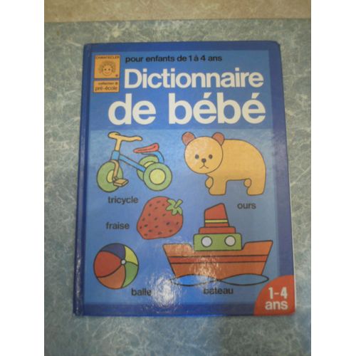 Dictionnaire De Bebe - Pour Enfants De 1 A
