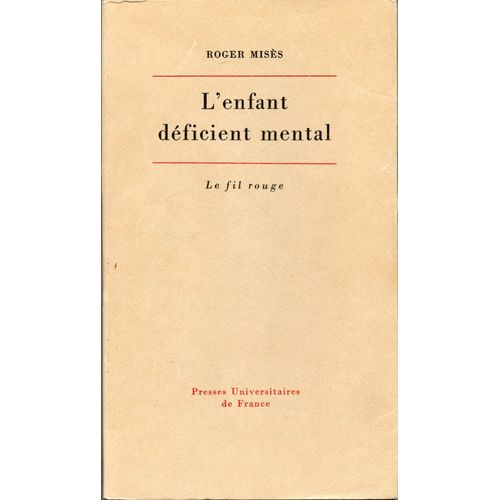 L'enfant Déficient Mental, Approche Dynamique. Collection Le Fil Rouge