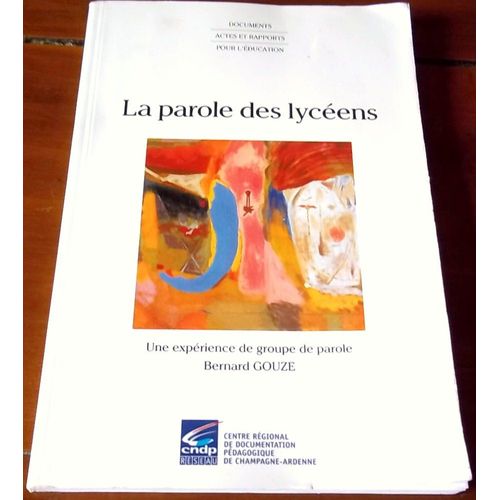 La Parole Des Lycéens : Une Experience De Groupe De Paroles