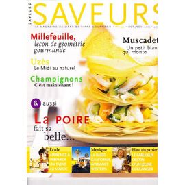 Saveurs 144  N° 144 : La Pore Fait Sa Belle/Millefeuille/Muscadet/Champignons/Uzes/Ecole/Mexique/Le Fabuleux Destin D'un Boulanger