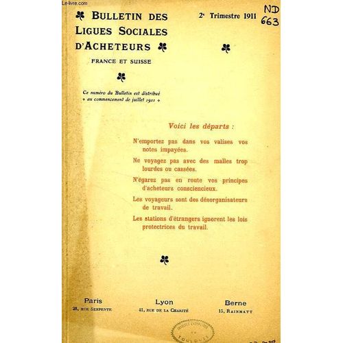 Bulletin Des Ligues Sociales D'acheteurs, France Et Suisse, 7e Annee, 2e Trim. 1911