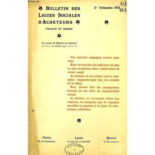 Bulletin Des Ligues Sociales D'acheteurs, France Et Suisse, 7e Annee, 3e Trim. 1911