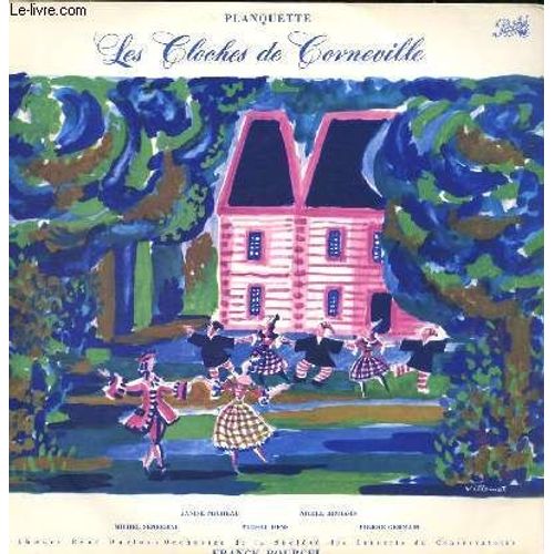 Disque Vinyle 33t Les Cloches De Corneville, Opera-Comique En 3 Actes Et 4 Tableaux. Livret De Clairville Et Ch.Gabet, Musique De Robert Planquette (Extarit). Michel Senechal, Janine ...