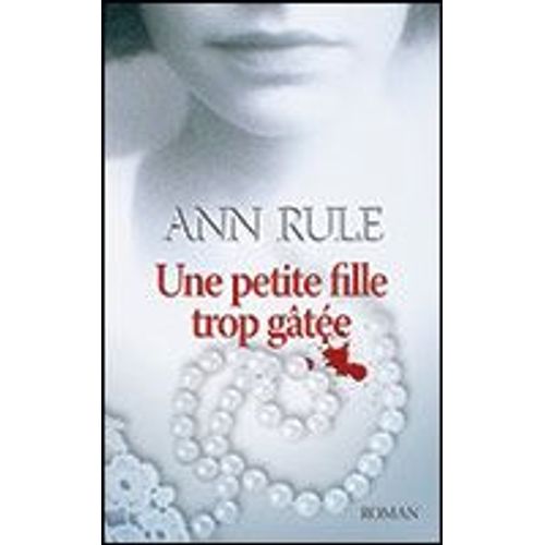 Une Petite Fille Trop Gatée