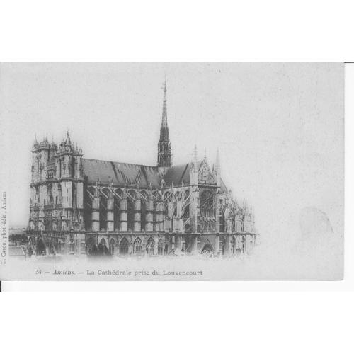 Amiens - La Cathédrale Prise Du Louvencourt - Carte Précurseur - Tbe - Ref 061159