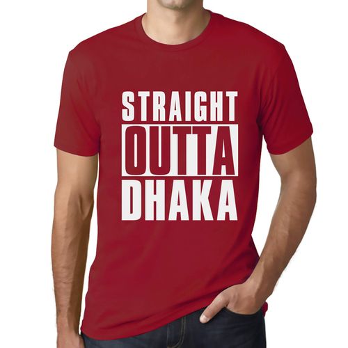 Homme Tee-Shirt Tout Droit Sorti De Dhaka - Straight Outta Dhaka - T-Shirt Graphique Éco-Responsable Vintage Cadeau Nouveauté