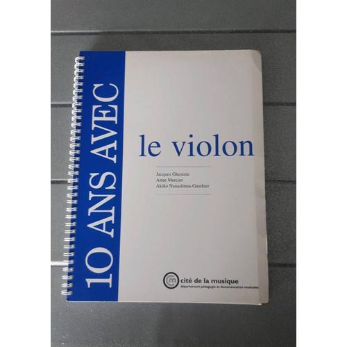 10 Ans Avec Le Violon : Catalogue Raisonné