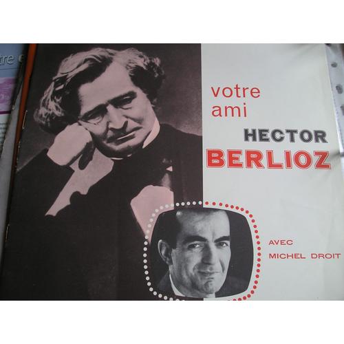 Votre Ami Hector Berlioz