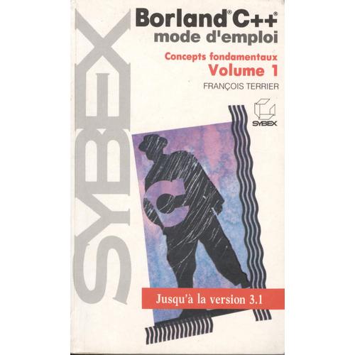 Borland C++ Mode D'emploi - Concepts Fondamentaux Volume 1