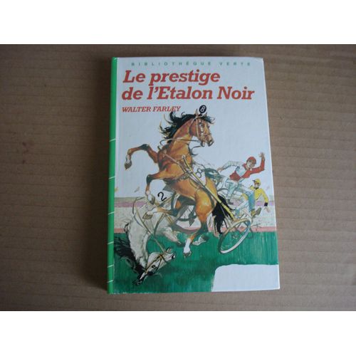 Bibliothèque Verte , Le Prestige De L'étalon Noir