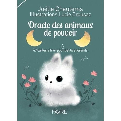 Oracle Des Animaux De Pouvoir - 47 Cartes À Tirer Pour Petits Et Grands