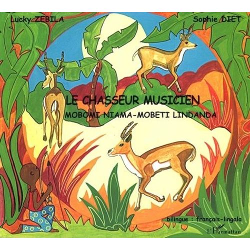 Le Chasseur Musicien - Edition Bilingue Français-Lingala