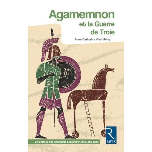 Agamemnon Et La Guerre De Troie