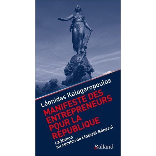 Manifeste Des Entrepreneurs Pour La République - La Nation Au Service De L'intérêt Général