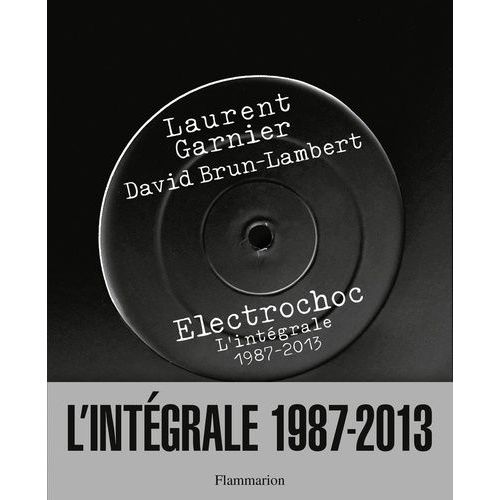 Electrochoc - L'intégrale 1987-2013