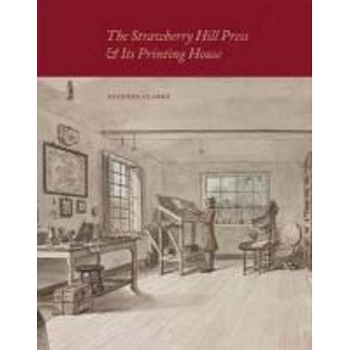 The Strawberry Hill Press & Its Printing House