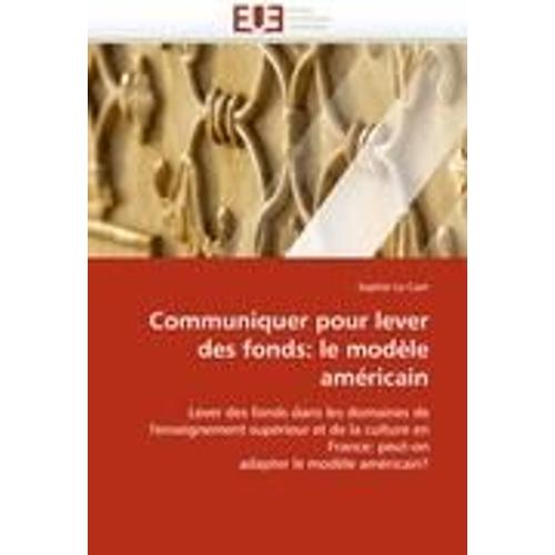 Communiquer Pour Lever Des Fonds: Le Modèle Américain