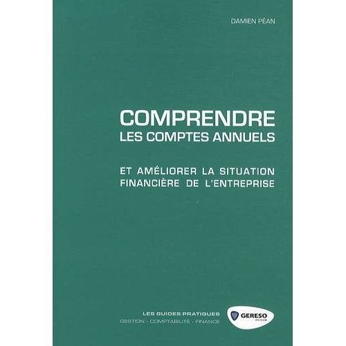 Comprendre Les Comptes Annuels Et Améliorer La Situation Financière De L'entreprise